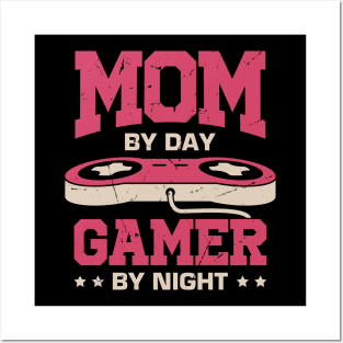 Mom By Day Gamer By Night Posters and Art